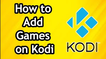 How to Add Games on Kodi