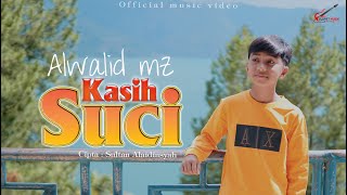 ALWALID MZ | KASIH SUCI |  MUSIC VIDEO