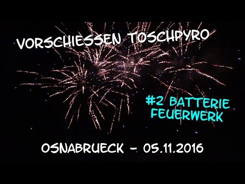 Toschpyro Vorschießen 05.11.2016 - #2 Batteriefeuerwerk (Hochpreisige Batterien)