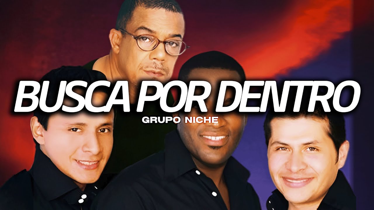 Grupo Niche - Busca Por Dentro (Letra/Lyrics)