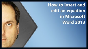 How to insert and edit an equation in Microsoft Word 2013