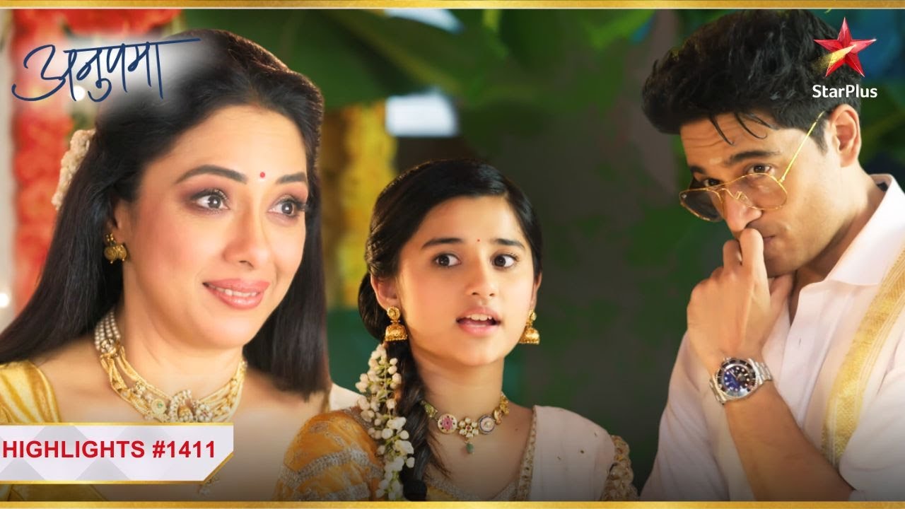 Adhya-Anuj hai Anupama ke जवाब के इंतज़ार mein! | Ep.1411 | Highlights | Anupama | Mon-Sun | 10PM