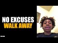 No Excuses Walk Away 🌱 | Tru3 Carr