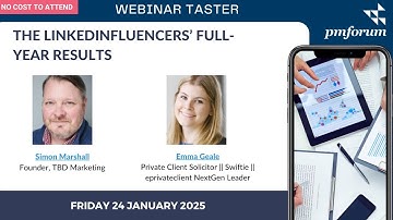 PM Forum taster: The LinkedInfluencers’ full year results