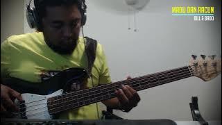 BILL & BROD - MADU DAN RACUN (BASS COVER) #basscover #madu #racun #madudanracun