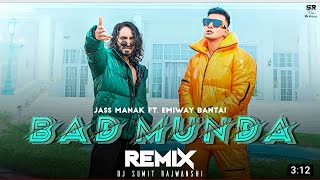 Bad Munda - Remix | jass manak |  emway bantai | Dj |  music