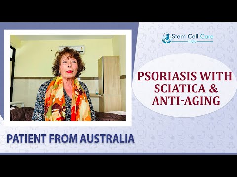 The Patient From Australia, Stem Cell Therapy For Psoriasis with Sciatica and Anti-aging | Stem Cell