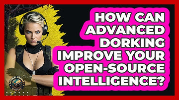 How Can Advanced Dorking Improve Your Open-Source Intelligence? - Tactical Warfare Experts
