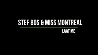 Video thumbnail of "Stef Bos & Miss Montreal - Laat Me (Lyrics) - Beste Zangers 2020"