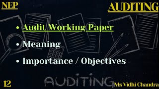 Audit Working Papers | Meaning | Importance / Objectives | Auditing | BCOM | BMS | BAF |