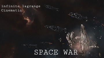 Infinite Lagrange Cinematic | Space war