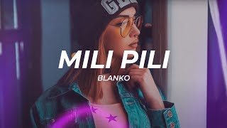 BLANKO - Mili Pili (Letra/Lyrics)