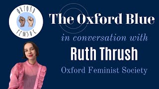 The Oxford Blue in Conversation with Oxford Feminist Society | Full Interview