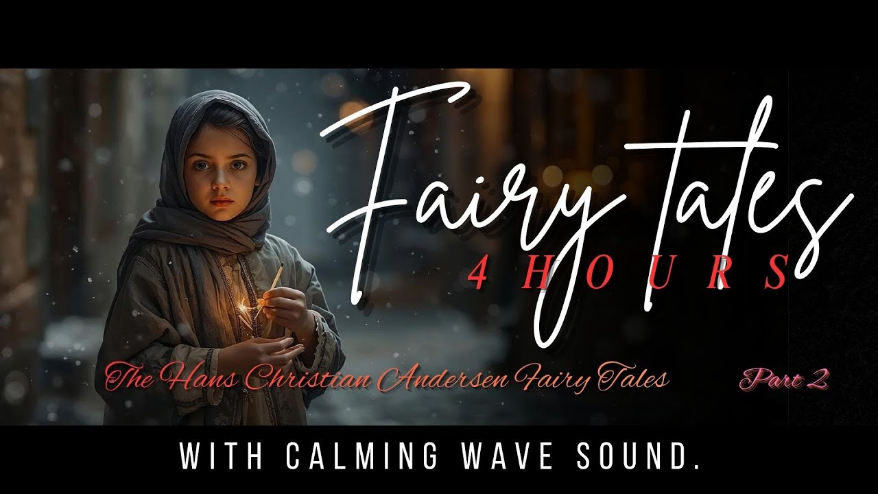 4+  Hours Christian Andersen Fairytales ! Calming wave sound ! Part 2