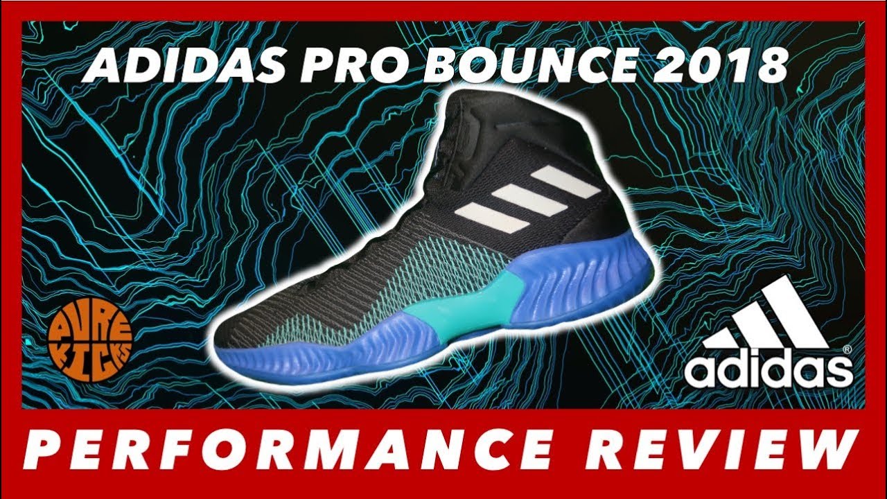 ADIDAS PRO BOUNCE 2018 PERFORMANCE REVIEW - YouTube