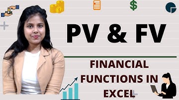 Present Value and Future Value - Financial Function In Excel