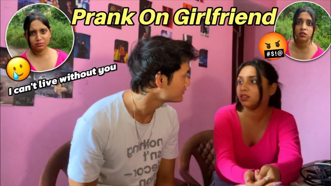 Breakup prank  on Girlfriend 