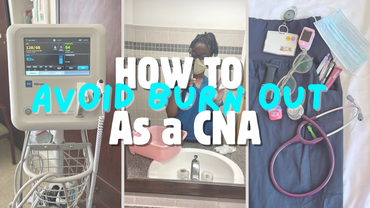 HOW TO AVOID BURNOUT AS A CNA - YouTube
