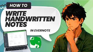 How to Write Handwritten Notes on Evernote (Full Guide 2026)