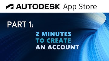 All about Autodesk App store, Part 1:  2 minutes to create account