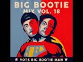 Two Friends - Big Bootie Mix #18 w/Music Videos & extras