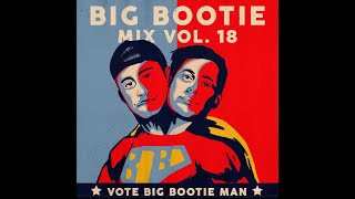 Two Friends - Big Bootie Mix #18 Full Version! w\/Music Videos \& extras