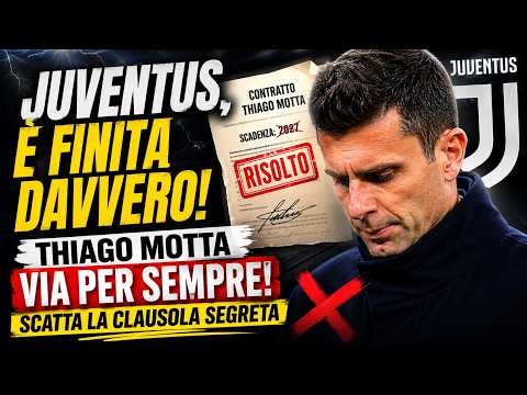 Video JUVENTUS, È FINITA DAVVERO! THIAGO MOTTA VIA PER SEMPRE: SCATTA LA CLAUSOLA SEGRETA