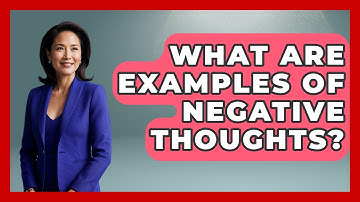 What Are Examples Of Negative Thoughts? - The Personal Growth Path