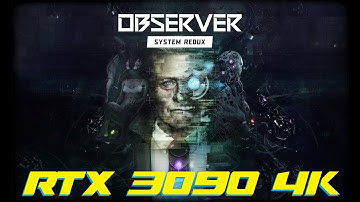Observer System Redux 4K Gameplay Ray Tracing -  RTX 3090