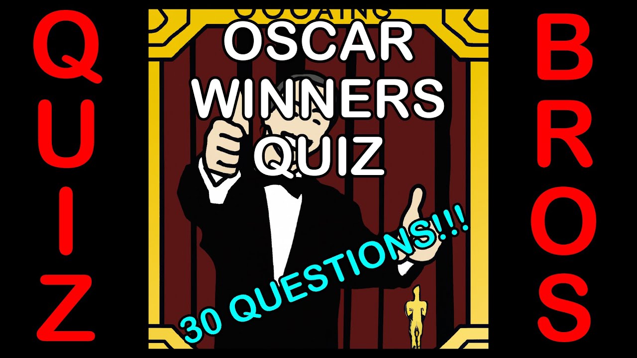 Oscar Winners Quiz! YouTube