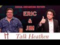 Talk Heathen 04.13 with Eric Murphy & Jim Barrows