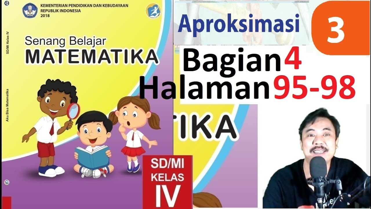 Matematika Kelas 4 Bab 3 Halaman 95 98 Aproksimasi Bse K13 Revisi 2018 Bagian4 Jpg Youtube