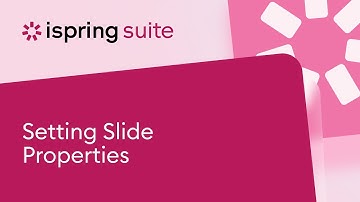 Setting Slide Properties l ispring suite