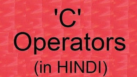 C Programming Tutorials: ALL OPERATORS in 