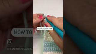 How to carry yarn when crocheting stripes