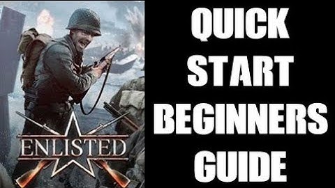 ENLISTED: Quick Start Beginners Guide Campaign Squad & Soldier Progression & More on Console