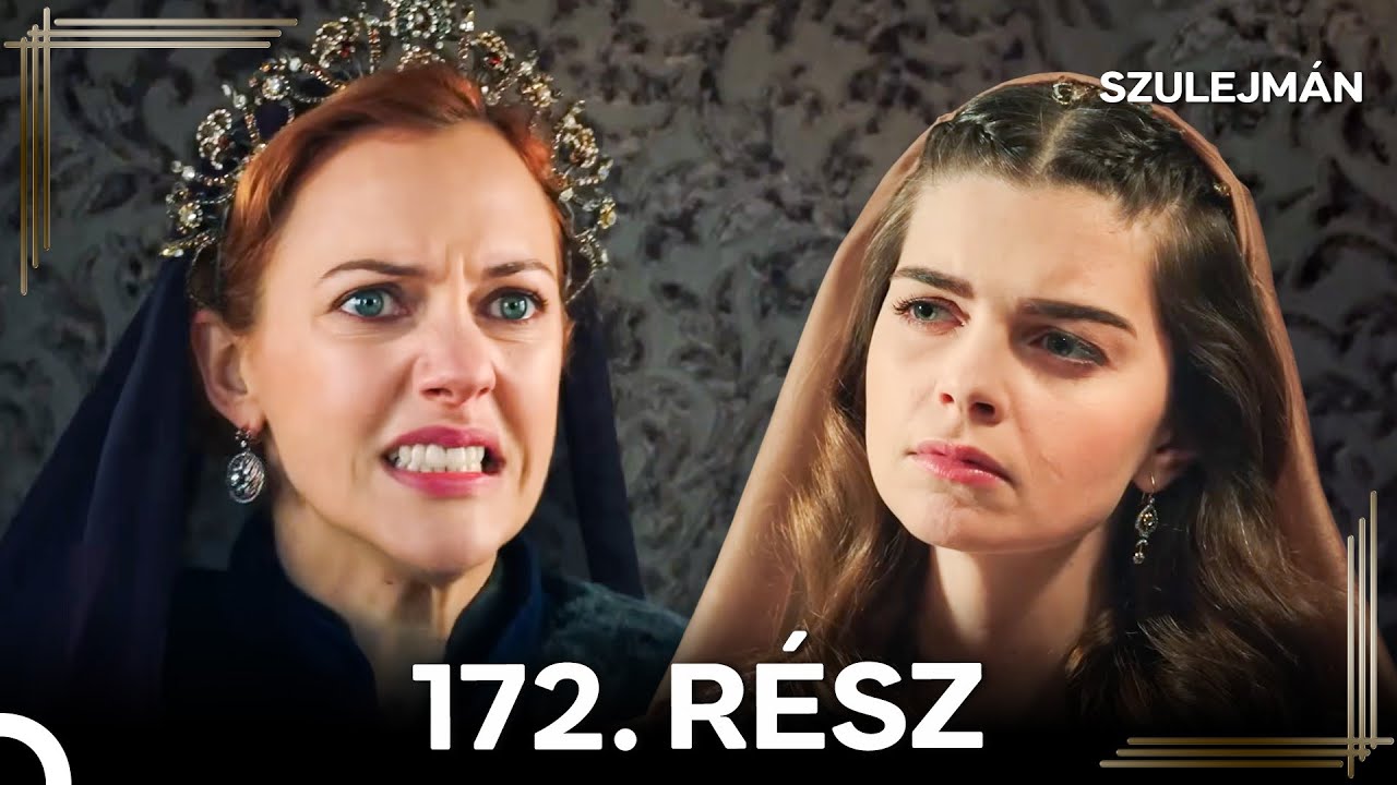 Szulejmán 172 Epizód (Magyar Szinkron)
