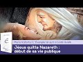 Jsus quitte nazareth  dbut de sa vie publique  visions de maria valtorta