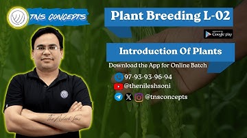 Introduction Of Plants | PLANT BREEDING | ASSISTANT PROFESSOR BOTANY | TNS CONCEPTS