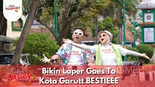 Bikin Laper Goes To Kota Garutt BESTIEEE -BIKIN LAPER(30/10/25)P1