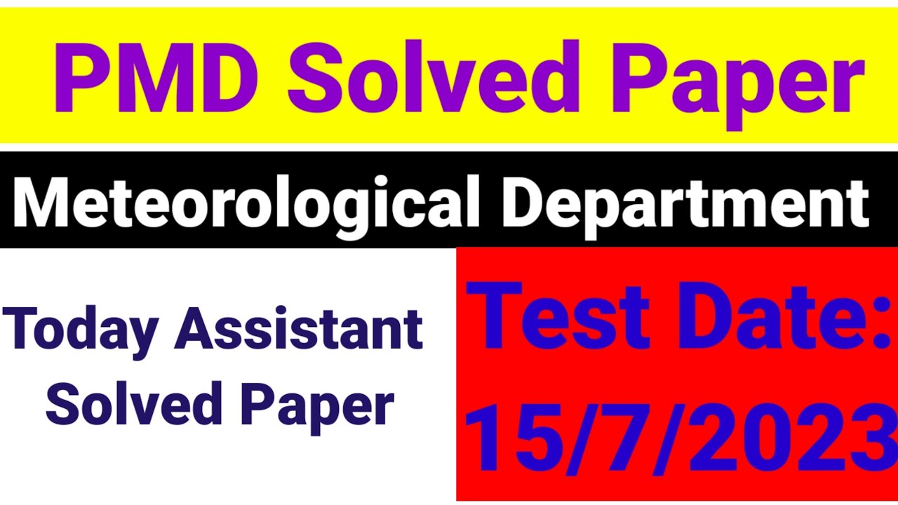 Assistant Ministerial Pakistan Meteorological Department (PMD) solved Paper held on 15 july 2023