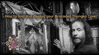 How to fold and display your Brocaded Thangka cover