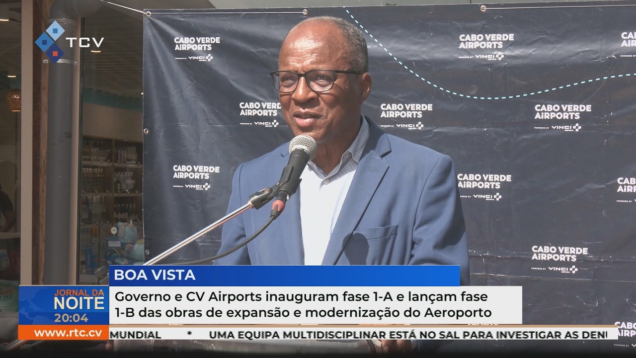 Governo e CV Airports inauguram fase 1-A do Aeroporto e lançam fase 1-B
