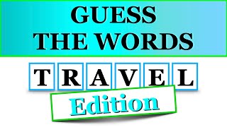 WORD PUZZLES | GUESS THE WORDS TRAVEL EDITION | | WORD PUZZLES BRAIN TEASERS screenshot 2