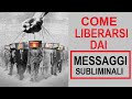 Come liberarsi dai messaggi subliminali.