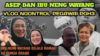 ASEP BESAMA IBU NENG WAYANG NGCEK PEKERJA DI BELAKANG LAYAR WAH ADA APA YA!!!