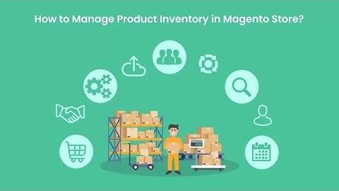 How Magento Inventory Management Works For eCommerce Websites
