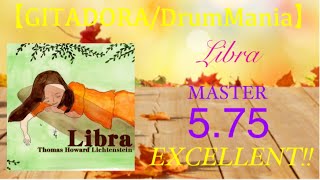 【GITADORA/DrumMania】Libra   EXCELLENT!!