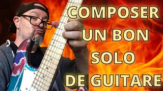 COMPOSER UN BON SOLO DE GUITARE