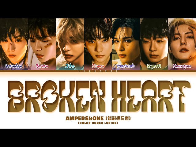 AMPERS&ONE Broken Heart Lyrics (앰퍼샌드원 Broken Heart 가사) (Color Coded Lyrics)
